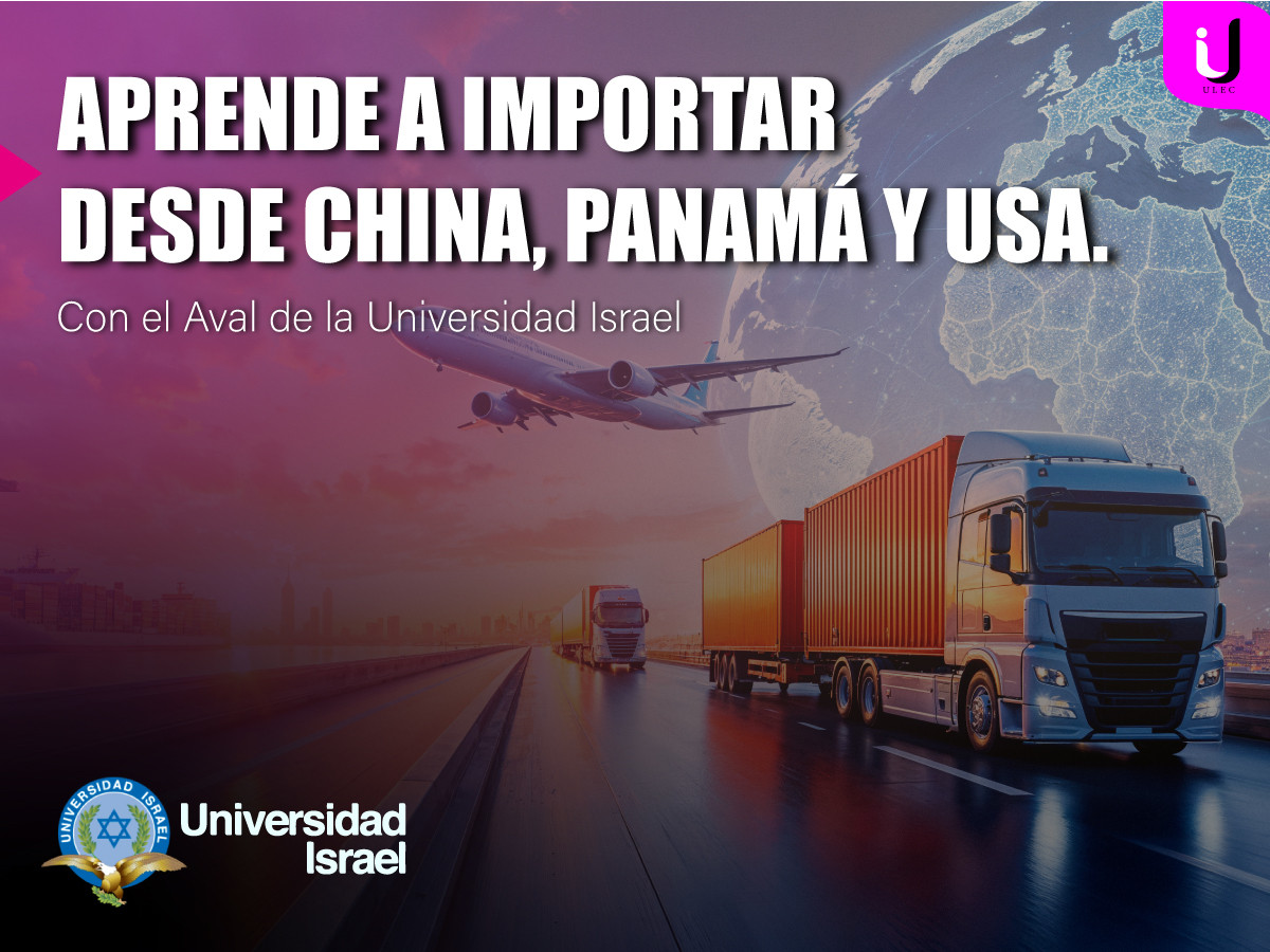 APRENDE A IMPORTAR DESDE CHINA, PANAMÁ Y USA